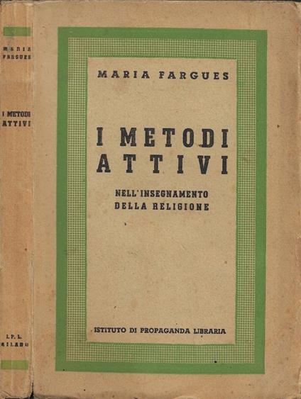 I metodi attivi nell'insegnamento della religione - Maria Fargues - copertina