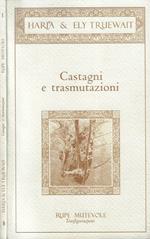 Castagni e trasmutazioni