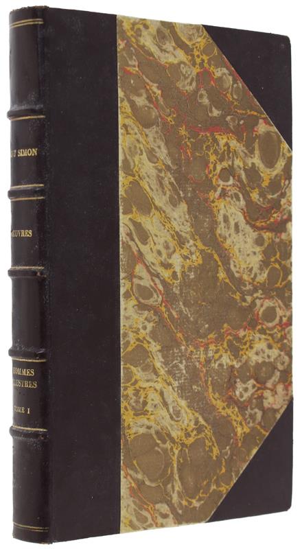 Oeuvres Complettes De Louis De Saint-Simon, Tome 9 : Histoire Des Hommes Illustres Des Regnes De Louis Xiv Et De Louis Xv Jusqùa La Mort De L'Auteur. Tome I