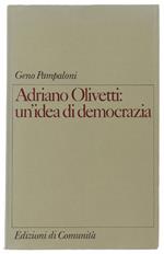 Adriano Olivetti: Un'Idea Di Democrazia