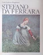 STEFANO DA FERRARA. Problemi critici tra Giotto a Padova, l'espansione di Altichiero e il primo quattrocento a Ferrara