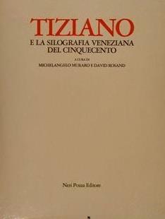 Tiziano E La Silografia Veneziana Del Cinquecento - copertina