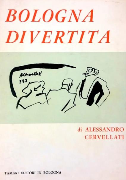 Bologna Divertita - Alessandro Cervellati - copertina