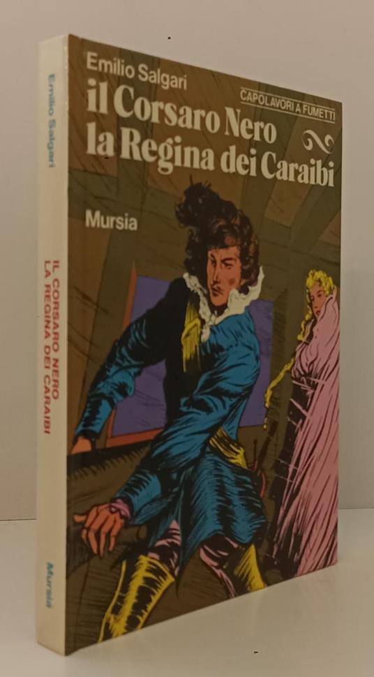 Il Corsaro Nero La Regina Dei Caraibi A Fumetti- Salgari- Mursia- 1976-C-Rgz - Emilio Salgari - copertina