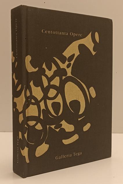 Giulio Tega Centottanta Opere Catalogo - copertina