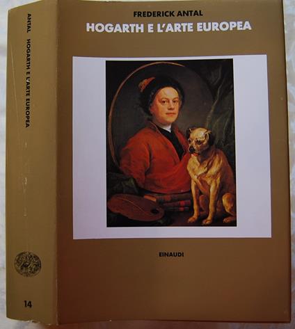 Hogarth E L'Arte Europea - Frederick Antal - copertina