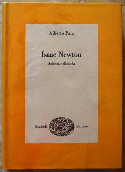 Isaac Newton. Scienza E Filosofia - Alberto Pala - copertina