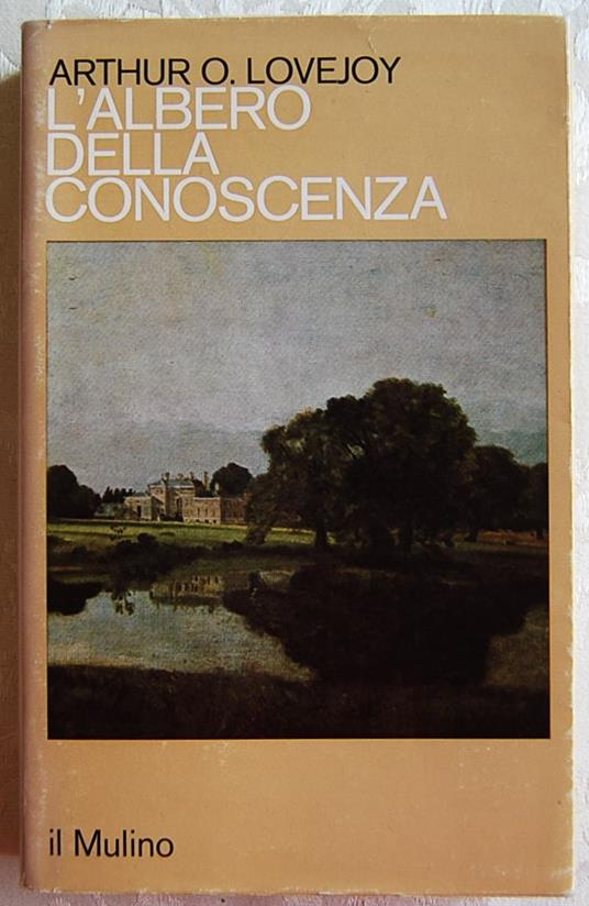 L' Albero Della Conoscenza. Saggi Di Storia Delle Idee - Arthur O. Lovejoy - copertina