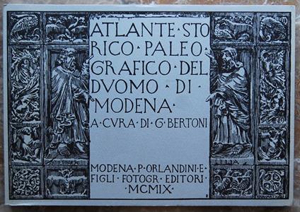 Atlante Storico Paleografico Del Duomo Di Modena - Giulio Bertoni - copertina