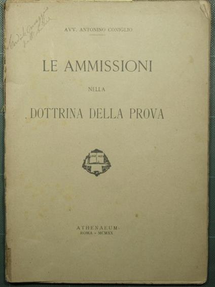 Le ammissioni nella dottrina della prova - Antonino Coniglio - copertina