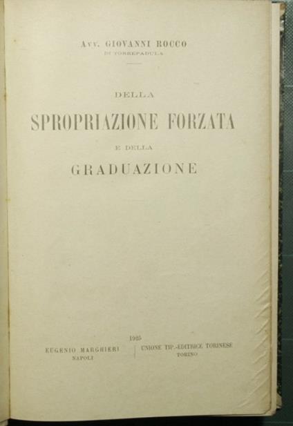 Della spropriazione forzata e della graduazione - Giovanni Rocco - copertina