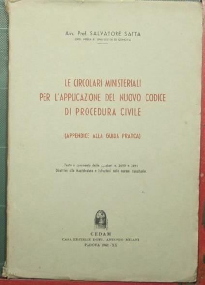 Le circolari ministeriali per l'applicazione del nuovo codice di procedura civile - Salvatore Satta - copertina