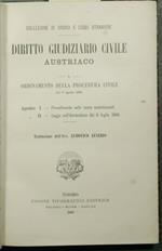 Diritto giudiziario civile austriaco - Vol. I Ordinamento della procedura civile del 1° agosto 1895