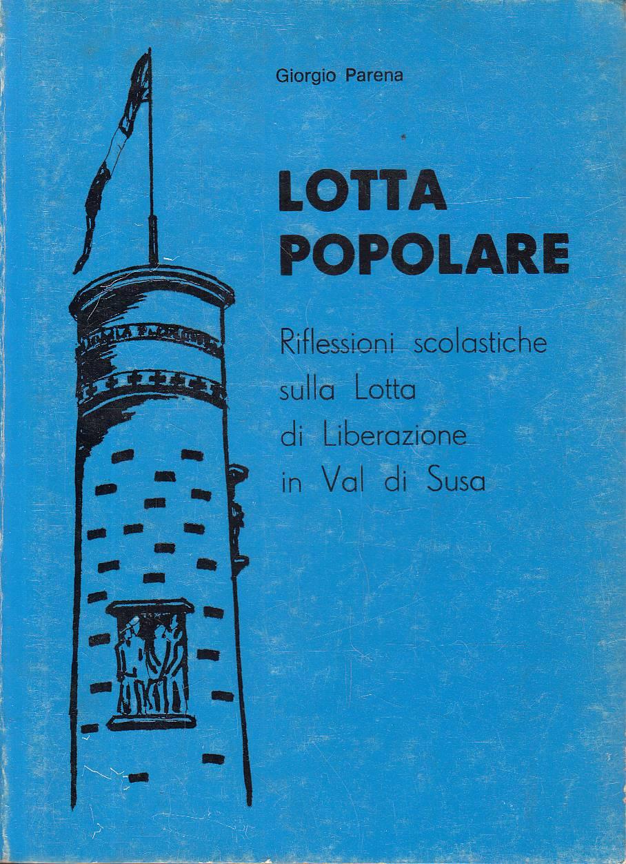 Lotta popolare - Riflessioni scolastiche sulla Lotta di Liberazione in Val di Susa