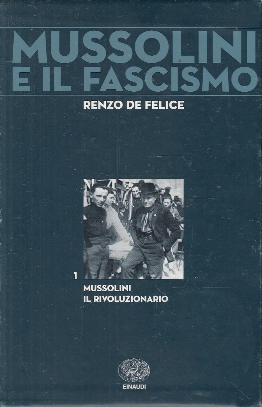 Mussolini e il Fascismo - 1 Mussolini il rivoluzionario 1883-1920