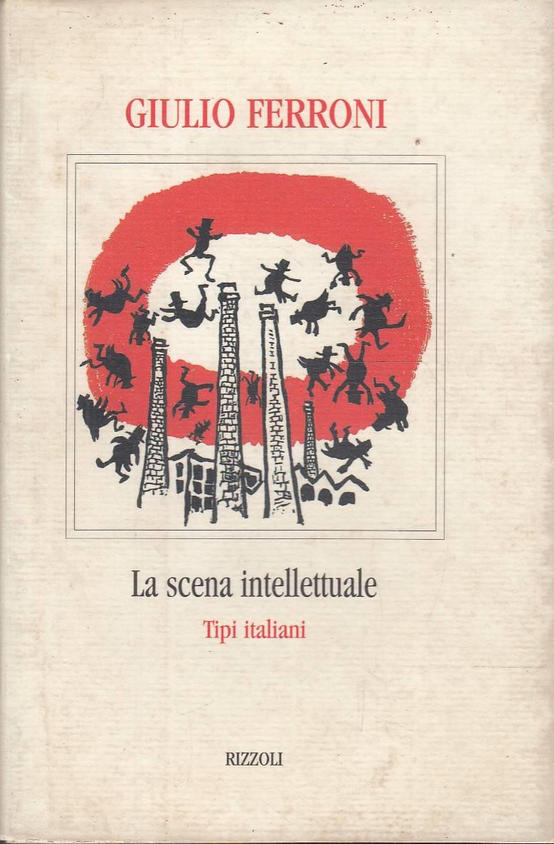 scena intellettuale. Tipi italiani