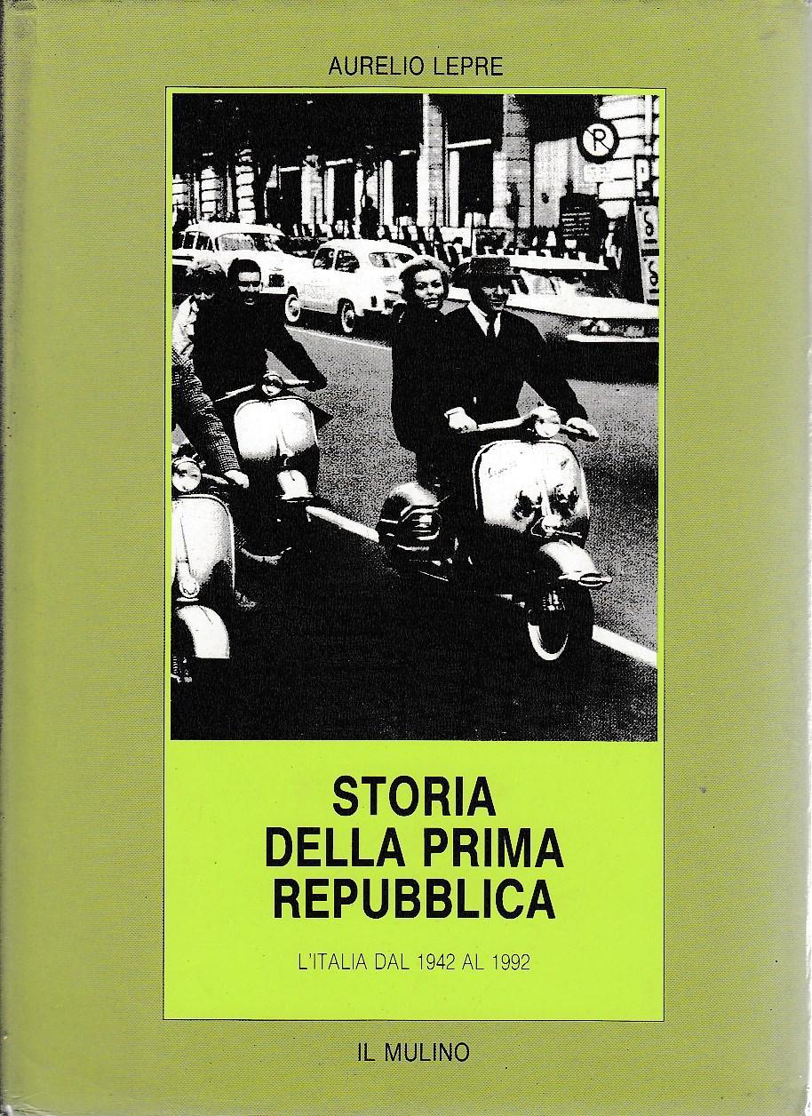 Storia della prima Repubblica - l’Italia dal 1942 al 1992