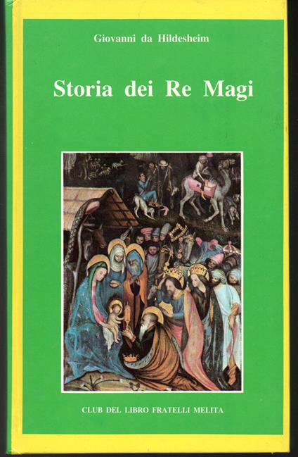 Storia dei Re Magi Cura e traduzione di Alfonso M. di Nola - Giovanni di Hildesheim - copertina