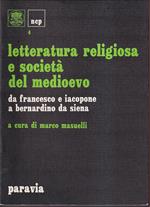Letteratura religiosa e società del medioevo Da Francesco e Iacopone a Berardino da Siena