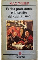 L' etica protestante e lo spirito del capitalismo