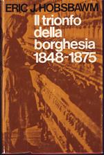 Il trionfo della borghesia 1848-1875