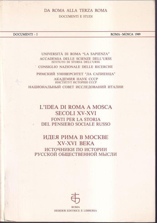 L' idea di Roma a Mosca Secoli XV-XVI Fonti per la storia del pensiero sociale russo - copertina