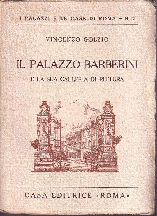 Il Palazzo Barberini e la sua Galleria di pittura - Vincenzo Golzio - copertina