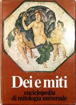 Dei e miti Enciclopedia di mitologia universale