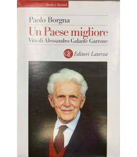 Un Paese migliore. Vita di Alessandro Galante Garrone - Paolo Borgna - copertina