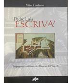 Pedro Luis Escrivà. Ingegnere militare del Regno di Napoli
