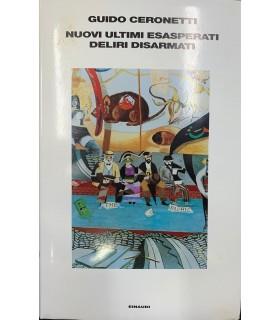 Nuovi ultimi esasperati deliri disarmati, - Guido Ceronetti - copertina