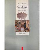 Non solo oggi