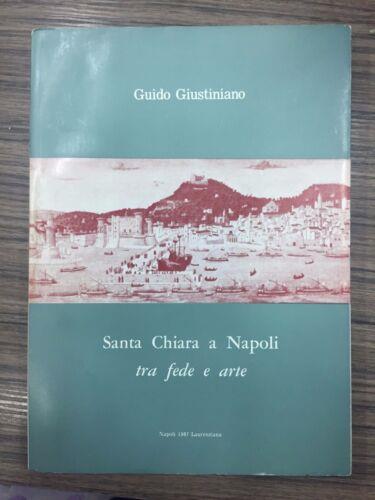 Santa Chiara. Tra fede e arte - Guido Giustiniano - copertina