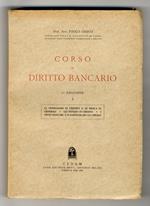 Corso di diritto bancario. Vol. I: Le operazioni di credito e di banca in generale, gli Istituti di credito, i titoli bancari e in particolare lo chèque. [Unico volume pubblicato]