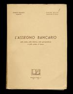 L' assegno bancario nella storia, nella dottrina, nella pratica di banca