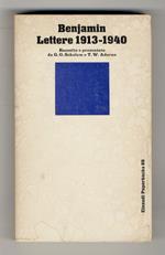 Lettere. 1913-1940. Raccolte da G.G. Scholem e T.W. Adorno