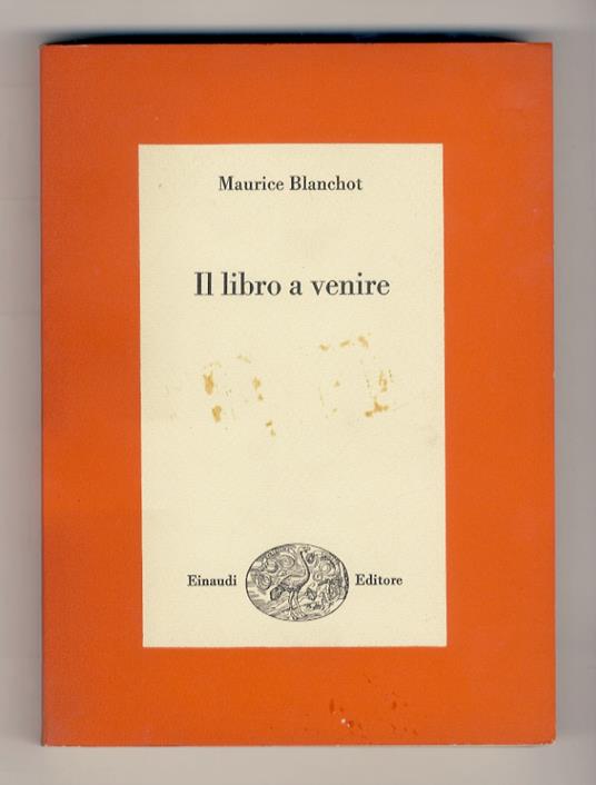 Il libro a venire. (Traduzione di Guido Ceronetti e Guido Neri) - Maurice Blanchot - copertina