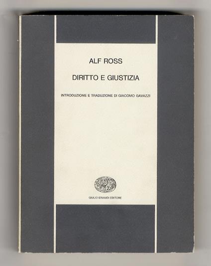 Diritto e giustizia. Introduzione e traduzione di Giacomo Gavazzi - Alf Ross - copertina