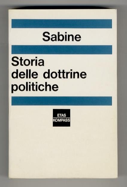 Storia delle dottrine politiche - George H. Sabine - copertina