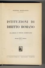 Istituzioni di diritto romano. Con prefazione di Emilio Albertario. Ristampa della Xª Edizione