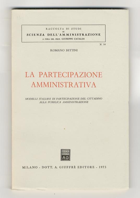 partecipazione amministrativa. Modelli italiani di partecipazione del cittadino alla pubblica amministrazione - Romano Bettini - copertina