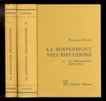 sospensione nell'esecuzione. 1: La sospensione in generale - 2: Le opposizioni esecutive