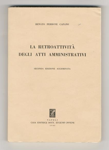 retroattività degli atti amministrativi. Seconda edizione aggiornata - copertina