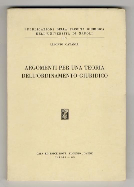 Argomenti per una teoria dell'ordinamento giuridico - Alfonso Catania - copertina