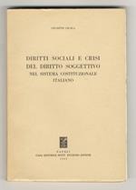 Diritti sociali e crisi del diritto soggettivo nel sistema costituzionale italiano