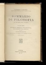 Sommario di Filosofia ad uso dei licei classici. Volume I. Storia della filosofia nell'Antichità e nel Medio Evo [- Volume II: Storia della filosofia dal Rinascimento a Kant - Volume III: Storia della filosofia da Vico e dall'idealismo post-kantiano 