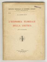 L' economia floreale della Liguria (con 40 illustrazioni)