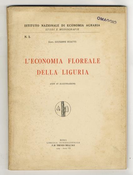 L' economia floreale della Liguria (con 40 illustrazioni) - Giuseppe Ratti - copertina