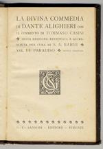 Divina Commedia di Dante Alighieri, con il commento di Tommaso Casini. Sesta edizione rinnovata e accresciuta per cura di S.A.Barbi. Vol. III: Paradiso