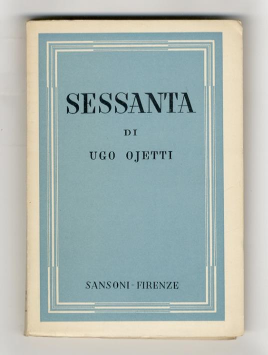 Sessanta - Ugo Ojetti - copertina